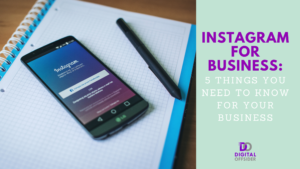 Instagram for Business: 5 Things You Need to Know for your Profile
