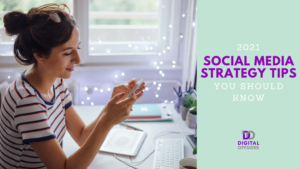 2021 Social Media Strategy Tips You Should Know